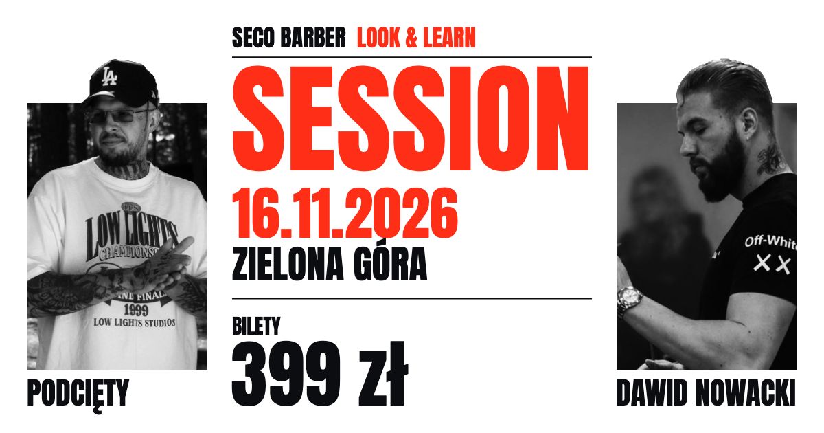 SECO Barber Look & Learn Session — Podcięty i Dawid Nowacki, 16.11.2026, Zielona Góra, bilety 399 zł. Kup bilet.